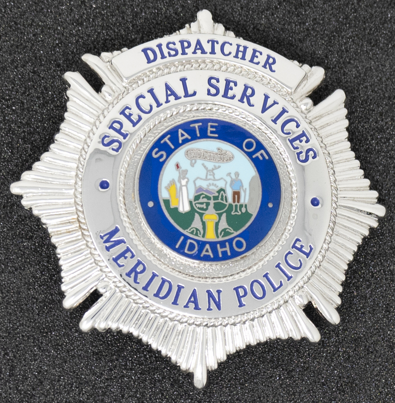 Meridian Police Special Services-Dispatcher badge, circa 2007 or some time during Jeff Lavey's tenure as Meridian Police Chief.