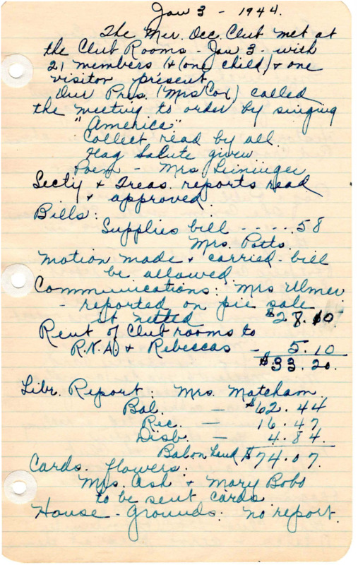 <b>January 3, 1944:</b> Library report; committee reports; Red Cross report; clubhouse kitchen needs discussed; program consisted of book review of "The Boise," musical solos, and a talk on the "Solomons" [perhaps meaning the Solomon Islands]<br><b>February 7, 1944:</b> Poem read at beginning of meeting, "To Those Who Love the Great Outdoors"; library and committee reports; study committee studying South Pacific islands; historian gave talk on club history and the meaning of occident being "West"; motion carried to donate money to the Girl Reserves; motion carried for club to buy [war] bonds; program on spices<br><b>March 6, 1944:</b> Library and committee meetings; Meridian City Council agrees to help keep club grounds preserved from "careless children," material needed for hospital slippers; motion to turn in a certain amount of bonds sold; club discussed sewing for the Lions club; program consisted of a picture show depicting how to make chair covers<br><b>April 3, 1944:</b> Motion carried to donate to Cancer Control; committee reports; club to begin making bandages again; legislative committee reported on the "Soldier Vote" bill; motion to give Red Cross donation; nominating committee appointed for club elections; delegates for Federation convention nominated; discussion on renting club rooms to church organizations; reading on the "Origin of Easter Lily"; talk given on Post War problems<br><b>May 1, 1944:</b> Committee reports; club reports 1800 surgical dressings made for Red Cross; club officer elections held with Edna McCoy elected new president; program a 20 year celebration of the club with a recognition of 4300 books now in the library; attached club "Red Cross Sewing" report and the annual secretary's report<br><b>June 5, 1944:</b> Committee reports; the city agrees to cut the clubhouse grass; report on club manufacture of surgical bandages for Red Cross; legislative committee discussed post war concerns including the need for child welfare; donations for a wheelchair collected and motion for club to purchase the wheelchair; Board of Directors to meet to discuss how to dispose of old library books; book audit found books in good condition; the installation of new club officers; President McCoy states her yearly project goals to create a merry-go-round in the park and a recreational center for young people; new standing committee members assigned and listed<br><b>June 23, 1944:</b> Director's Meeting; special meeting to dispose of old library books; amendments to bylaws regarding election procedures recommended; Directors recommend paying all their librarians a salary<br> <b>July 3, 1944:</b> Committee reports; issues with clubhouse grass being too long too cut; motion carried for club to hold Hobby Parade; program focused on "Pioneer Days" with pioneer stories<br><b>August 7, 1944:</b> Committee reports; discussion on a recreational center; program on artistic arrangement of flowers, paintings, and other artistic topics<br><b>September 4, 1944:</b> Committee reports; library fund committee suggests club agree to serve at any public event to make money; Card to be sent to Mrs. Priest whose son was killed in action; Lions club backs Occident Club desire for a recreational center; motion carried that the club officially sponsor a recreational center<br><b>October 2, 1944:</b> Committee reports; recreation center project progressing<br>November 6, 1944:</b> Committee reports; Emergency Chest report of bedpans and crutches loaned out, and new loaning policies; motion carried to donate money to National War Fund; old clothes to be collected for Russian Relief; motion carried that President McCoy contact city to help in paying for a regular librarian<br><b>December 4, 1944:</b> Library report and committee reports; reported that city disapproved of helping pay a librarian; Emergency Closest supplies discussed; plumbing work for the recreation center; club works to hire janitor