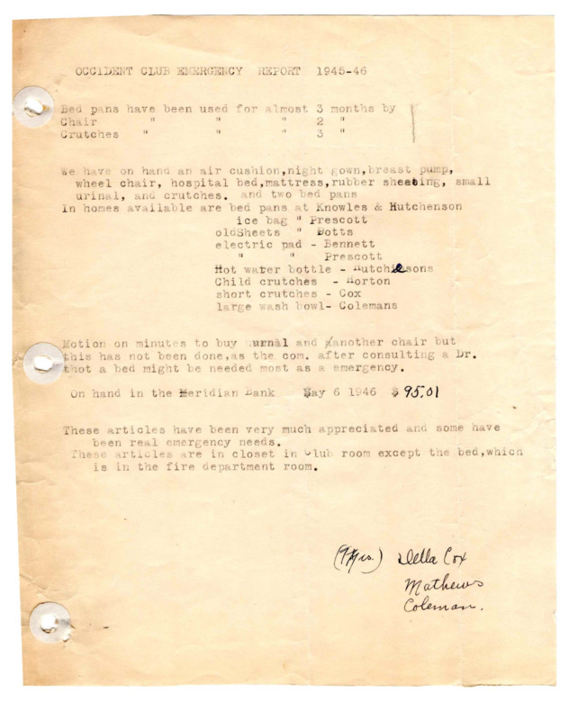 Occident Club Emergency Closet yearly report and library report in front of yearly minutes<br><b>January 1, 1945:</b> Bills discussed but no lengthy committee reports; Paper read on "Benefit of Hobbies"<br><b>February 5, 1945:</b> Library and committee reports; motion carried to charge more for library cards; discussion on a library sign; report on the club use of crutches etc.; legislative committee discussed bills including slot machine tax and the voting down of the "18 year old right to vote"; club president encourages members to attend the League of Women Voters in Boise in February; program of music<br><b>March 5, 1945:</b> Committee reports; motion carried that half the money earned from Lions Club dinners go to the library fund; lavatory fixed in the clubhouse; Emergency Closet report; paper presented on "Idaho Birds"<br><b>April 2, 1945:</b> Committee reports; members of Lions Club helped with clubhouse grounds upkeep; motion carried to donate money to the Red Cross; paper on Idaho wildflowers<br><b>May 7, 1945:</b> Committee reports; motion carried to donate to Cancer Control; recreation center plumbing nearly complete; elections for club officers with Marie Sandy elected president; piano solos; paper presented on "Outstanding Mothers of America"; attached recommendations for bylaw changes including making all individuals over 65 honorary members if they have been present for two years, with honorary members not needing to pay yearly club dues; 1944 Red Cross report<br><b>June 2, 1945:</b> Committee reports; discussion on where Emergency Closet items would be stored with inventory of items given; motion carried that the club continue putting on Lions Club dinners; motion carried to have a novelty and exhibit show to raise money for both the library and emergency closet;  Zelma Mathews shared pictures of her trip to New York<br><b>July 2, 1945:</b> Committee reports; emergency closet report; paper given on the history of the writing of the Declaration of Independence and Constitution; talk by Mrs Acre who left Idaho to do missionary work in Costa Rica discussed Latin American people<br><b>August 6, 1945:</b> Committee reports; library fund report and how many books loaned in previous month; Mrs. McCoy reported on the sign for the library; motion carried to move hobby show to beginning of October<br><b>September 3, 1945:</b> Committee reports; Red Cross sewing work report; motion carried that prices for hobby show be 35 cents and 15 cents, to be held October 6th & 7th; personal poem readings, piano solos; reading of the Potsdam Surrender terms for both the Nazis and Japan; Elma Veach welcomed as a new member to the club<br><b>October 8, 1945:</b> Committee reports; Lions Club dinners report; Red Cross report; Mrs Veatch [Veach] gave a reading on "Americanism"; discussion on hobby show; recreation center report; program of music and a talk from Mark Colnon on his experience as a war prisoner in Germany<br><b>November 5, 1945:</b> Mrs. Veach, Americanism chairman, gave story of "Old Glory"; all equipment from emergency closet had been loaned out; money made from Lions Club dinners; study group committee agrees to take up the study of Japan; vocal solos; Mr. Packard, who had been imprisoned by the Japanese told of his experience<br><b>December 3, 1945:</b> Letter read from United National Clothing Collection asking for clothing for overseas relief, club tabled the discussion of donation for next meeting; club members collect individual donations for the fight against infantile paralysis; committee reports; recreation center report; library report; Lions Club dinners; Christmas numbers performed, followed by a Christmas message and gift exchange