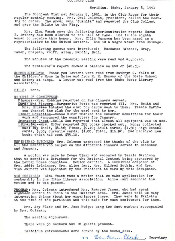 <b>January 8, 1951:</b> Americanization report mentions Susan B. Anthony election to Hall of Fame and and Mrs. Edith Sampson, "a Negro woman" being named a representative to the United Nations; committee reports; librarian report; motion passed for club to make application for membership in the Idaho Library Association; program by Mrs. Frances James discussing her 18 months in India and Pakistan<br><b>February 5, 1951:</b> Committee reports; library board reports that 3 new book shelves gifted to library; emergency chest inventory; motions carried for club room rental to be $6 a room with coffee making permission and $7.50 if a meal was to be cooked, and to only rent a day at a time and not by month or year; motion carried to look into letting Girls Scouts use club room;  program of two vocal solos and a message from Rev. Hartzell Cobbs<br><b>March 5, 1951:</b> Committee reports; reported that club building is rented most of the time; motion carried to allow Girl Scouts use of club rooms if cared for properly; discussion to help needy family in community; program of piano numbers and a talk by Mr. Orlando Gooch a legislator in the House of Representatives<br><b>April 2, 1951:</b> Committee reports; major business the election of delegates to State convention; a program by Miss Vera Ostragorsky on her life in Germany during the war years<br><b>May 7, 1951:</b> Americanization report on the "Test on Citizenship"; committee reports; motion carried to have a float in the Dairy Show parade; election of officers, with Elma Burke elected new president; program on "Garden Hints" followed by a plant exchange<br><b>June 4, 1951:</b> Committee reports; yearly president's report given; the installation of new club officers; President Elma Burke assigns new committee organization; motion carried to adjourn meetings until September; program of musical numbers and reading of original poems<br><b>September 10, 1951:</b> Committee report; library board report on the activities over the summer, library rearranging content according to the Dewey system; club open house that night; program consisted of a "humorous skit" by the Occident Club Drama Committee<br><b>October 1, 1951:</b> Committee reports; club members urged to buy savings bonds; Mrs. Coleman announces the "Crusade for Freedom" that started in Meridian with a motorcade coming from Boise, as members to sign the Crusade roll; motion carried to allow P.T.A. to sponsor Red Cross Class in Club rooms; program of music and a discussion of the Ada County 4-H Club by Mr. Mark Calnon<br><b>November 5, 1951:</b> Committee reports; motion carried that club help in the "Care for Korea" drive; program consisted of readings and a talk on "Lost Communications"<br> <b>December 3, 1951:</b> Committee reports; motion carried to continue with Lions Club dinners; library board reports purchase of new books; program of students from Northwest Nazarene College at Nampa featuring musical numbers and a talk by Rev, A.J. Finkbeiner on "Height Dignity, Respective"   