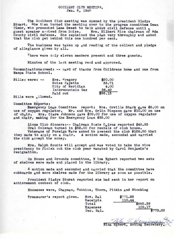 <b>January 5, 1960:</b> Lena Sweet discusses civil defense with Mrs. Hilbert Rice from Ada County civil defense; committee reports; Veterans of Foreign Wars presents club $126.20; Ethel Soucie to take over as club Vice President; new shelves made and placed in library<br><b>February 1, 1960:</b> Program focused on the life and music of George Gershwin; committee reports; clubhouse roof leaking; VFW money presented to club to be used to buy another wheelchair; President Stuart asked for a report on club's women taking action on obscene literature; donation to be given to Indian School Scholarship<br><b>March 7, 1960:</b> Program by guest speakers Mr. Shepherd and Mrs. Mautz who summarized their work on the marriage council panel; committee reports; art exhibit to be held in club room; library sees increase in both adult and children cards; donations to the emergency loan program; money continues to be made on Lions Club dinners<br><b>April 4, 1960:</b> Report on recent art exhibit; nominating committing for club elections selected; delegates to women's convention selected; committee reports; Mrs. Veach reports on meeting with State Library representatives who want Meridian Library to join other libraries for Traveling Library Book Mobile; motion carried that Meridian Library still be operated under the Occident Club sponsorship with city funds paying librarian salaries<br><b>May 2, 1960:</b> committee reports; motion passed that club members individually support civil defense preparedness; nominating committee names and election occur, Ethel Soucie elected club president; program of songs and flower arrangement exhibit<br><b>June 6, 1960:</b> Presentation on safety products; committee reports; installation of new club officers; President Soucie presided and finished naming the new committee organization<br> <b>September 5, 1960:</b> Committee reports; library to receive $1400 in state funds<br><b>October 3, 1960:</b> Committee reports; library in need of large table; President Soucie report on city official meeting with local organizations on the topic of a Meridian swimming pool; motion carried the club take pool on as special project, help donate funds<br><b>November 7, 1960:</b> Program of music and a message to vote at all elections; emergency loan [chest] receives more financial donations<br><b>December 5, 1960:</b> Program of songs by High School students; committee reports; committee established to work on the swimming pool project; motion carried to donate to the Children's Home in Boise