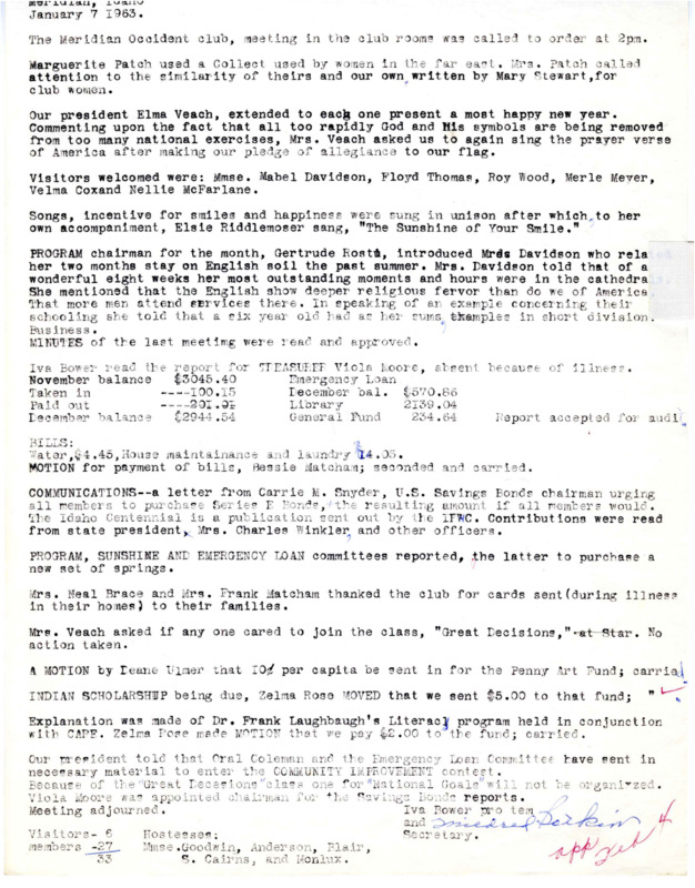 <b>January 7, 1963:</b> Program lead by Mrs. Davidson who talked about her two month stay in England; committee reports<br><b>February 4, 1963:</b> Program by Miss Hellen Miller, the state librarian, on "Reading Material for Today"; committee reports<br><b>March 4, 1963:</b> Committee reports<br><b>April 2, 1963:</b> Program by Margaret Lewis who gave a talk on gardening;committee reports;  nominating committee selected; April 4th Art Exhibit info attached to minutes<br><b>May 6th, 1963:</b> Nominating committee offers names for next club officers, Mrs. Fred [Iva] Bower elected president; program by Idaho Power's Home Economics demonstrator<br><b>June 3, 1963:</b> Committee reports; club asked to help aid in collections for annual Cancer Drive; club to help in Antique display for the Dairy Show; installation of new club officers<br><b>September 2, 1963:</b> Program by Meridian representatives to Girls State; committee reports; pancake breakfast fundraising report<br><b>October 7, 1963:</b> Committee reports; past club presidents were honored at this meeting; Mrs. Yoshi Cameron game a demonstration of Fall Floral Arrangements for the program<br><b>November 4, 1963:</b> Program honoring Idaho's Centennial; committee reports<br><b>December 2, 1963:</b> A reading done in honor of late president John F. Kennedy; committee reports; program of music and a reading