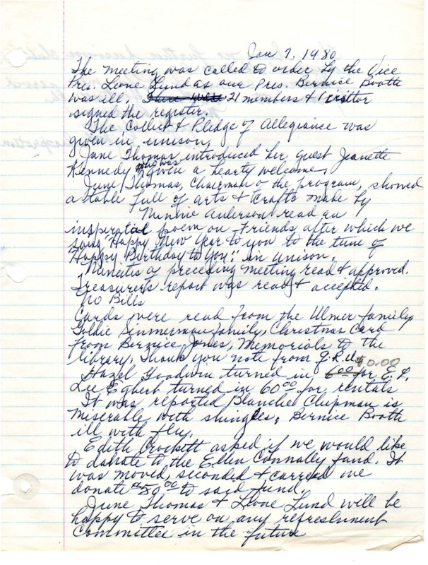 <b>January 7, 1980:</b> Program on arts and crafts; club donates $50 to the Ellen Connally fund<br> <b>February 4, 1980:</b> Program focused on legislative activity, specifically the possibility of raising property taxes, grocery refund, and laws that could impact mobile home owners; emergency loan report; roof leak issue<br><b>March 3, 1980:</b> Motion carried to donate $25 to Girls State; Program of slides on senior citizens trips to the Grand Canyon, Bryce Canyon and the Southwest<br> <b>April 7, 1980:</b> Easter program; new wheelchair received for emergency loan; nominating committee presents possible names for new officers; motion carried to have plumber search for leaks due to high water bills; clubhouse roof could be patched; honorary member status will continue for long-term members who are inactive due to age or illness<br><b>May 6, 1980:</b> Program by Mr. Hart from the Idaho Historical Society; plumber only found a minor leak in the toilet, which he fixed, but despite no leaks water bill still too high; club to look into seeing if a new water meter could be installed; previous club room renters left room uncleaned, suggestion to charge $25 to rent room with $5 to be refunded if the room is left clean; hole in roof repaired; election of new cub officers, Leone Lund elected president<br><b>June 2, 1980:</b> Humidifier donated to emergency loan; installation of new officers, Leone Lund President<br><b>September 1, 1980:</b> Program by girls who attended Girls State; city provides a credit to the club for its overcharge on the water bill; summer financial reports attached<br><b>October 6, 1980:</b> Committee reports; motion carried for club to purchase "Quilts in America" book for the library under condition it be used as reference only<br><b>November 3, 1980:</b> Emergency loan sells one old wheelchair for $25; estimate for a new clubhouse roof, $1000, with motion carried move forward with repair; Motion carried to buy quilt book for library but without any reference only obligations; rental agreement with library read<br><b>December 1, 1980:</b> Meeting consisting of discussion on building needs; meeting closed by singing "Silent Night"