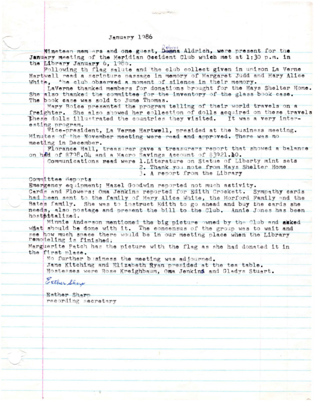 <b>January 6, 1986:</b> Scripture passage read and a moment of silence both in memory of Margaret Judd and Mary Alice White; Mary Boice for the program discussed their world travels on a freighter; committee reports<br><b>February 3, 1986:</b> Program on Valentine's Day; librarian Bill Snyder talked with the club on how the library board had been searching for a suitable place for the emergency equipment, and suggested the Q.R.U. would store equipment, take calls, and let out the equipment in the name of the Occident Club; motion carried to table emergency equipment discussion until March meeting<br><b>March 3, 1986:</b> Prior to meeting Marvin Bodine and James Shearer took group to look at possible emergency equipment storage buildings, with the library board paying the rent and insurance; during meeting a vote carried to use this facility and agreement, the storage being half a block from the library; Mr. Bodine and Mr. Shearer presented the blue prints and proposed plans for the library remodel, pointing out in detail the meeting room the club would use and the kitchen, club members unanimously accepted the plans<br><b>April 7, 1986:</b> Program consisted of members telling stories from their childhood; committee reports; Nancy Sage to move to Littleton, Colorado so club motion carries to get her a gift<br><b>May 5, 1986:</b> Program had each member mention a well remembered incident involving their mother; committee reports<br><b>June 1986:</b> Club meeting at O.J.'s Restaurant; motions carried to donate $100 to both Hays Shelter Home and Tomorrow's Hope; emergency equipment was all located in new storage area; installation of the next year's club officers, Annie Jones elected club president<br><b>August 25, 1986:</b> Club met at Yellow Rose for no-host luncheon; program on Girls State; committee reports; emergency loan now has 13 wheelchairs, one having been repaired; club to ask if old clubhouse clock can be hung in newly remodeled library; local paper reported that artifacts were found during library remodel, so club to talk with Lila Hill, head of Historical Society to get information on those artifacts; attached note of report saying the library will hang the old clock in the meeting room in the library<br><b>October 6, 1986:</b> Club met in newly remodeled library; Lila Hill the special guest for the program discussed the history of the Occident Club and the building that is now the library; Lila presented artifacts that were recovered during the building remodel; committee reports; busy month for emergency loan with 9 calls for equipment; library open house to be October 21, 1986<br><b>November 3, 1986:</b> Program done by Idaho Power Company on their efforts to protect bald eagles; committee reports; motion carried to donate $50 to the Meridian Historical Society; motion carried that $150 be donated to the Quick Response Unit; motion carried to continue to sell club items that are no longer in use; attached is a October 31, 1986 note on the club kitchen workday and a inventory list of Occident Club items<br><b>December 1, 1986:</b> Club meets for dinner at Magic Recipe; committee reports; motion carried to donate $100 to the HaysHouse in Boise; motion carried to donate $1000 to Tomorrow's Hope; attached are the proposals for library window covers