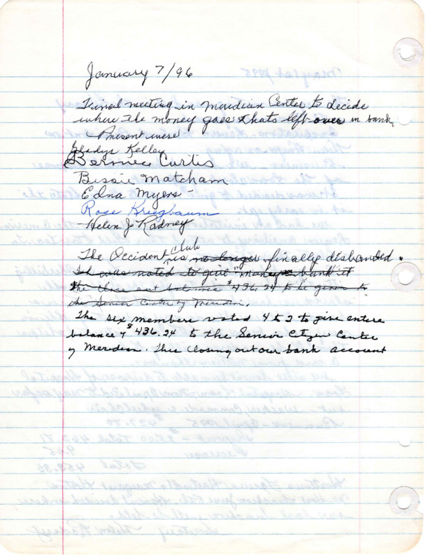 <b>January 7, 1996:</b> The final meeting of the Occident Club; met at Meridian Center to decide where all the club money would go; only six present at the meeting; the six members voted 4 to 2 to give remaining $436.24 to the Senior Citizen Center of Meridian; thus the bank account was closed and the Occident Club disbanded