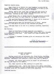 <b>January 2, 1961:</b> Program held on proper use and display of our flag; committee reports; dinner proceeds go to swimming pool fund; previous state funds for library have been depleted<br><b>February 6, 1961:</b> Committee reports; motion passed to give money donation to Meridian High School students to attend Girls State Conference; urging of club members to attend Civil Defense<br> meetings; Mrs. Matcham appointed to work with other city organization appointees; motion carried that Occident Club send letter to legislature that they unanimously voted in favor of retaining trading stamps in Idaho<br>  <b>March 6, 1961:</b> Program by Mr. Fry on soil conservation; committee reports; motion carried for the club to donate $2 for each member toward the Youth Ranch<br> <b>April 3, 1961:</b> Program by Mrs. Janis Thompson on gerontology, specifically on current plans being made for care and interests of elderly people; committee reports; urging that all club women get a physician checkup for uterine cancer<br><b>May 1, 1961:</b> Committee reports; nominating committee chose names for new club officers and they were voted into office (document does not list the names this time)<br><b>June 5, 1961:</b> Motion carried for club to enter community achievement contest for the National Federation of Women's Clubs; May was the second largest month on record for the library; report on the convention of the  District Federation of Women's Clubs, whose resolutions focused on fighting communism's infiltration through literature; installation of new club officers, with President Soucie re-elected; new committee assignments declared<br><b>July 18, 1961:</b> Occident Club Executive Committee meeting held; meeting focused on clubhouse repairs and bringing back the Annual Pancake Breakfast which was not held the previous year; motion carried to bring back pancake breakfast<br><b>August 15, 1961:</b> Pancake breakfast considered a success<br><b>September 4, 1961:</b> First meeting back with new roof and tile floor; program focused on the Girls State delegates; committee reports; library receives new and used books and has busiest June on record<br> <b>October 2, 1961:</b> Mr. Harold Farley, Superintendent of the State Commission of Indian Affairs speaks to club; Farley spoke on the "education, social and economic problems of the Idaho Indian"; library has a large order for new books being compiled; report of first meeting of the community improvement committee meeting, they urge all club members to have a library card, to make sure all elementary teachers bring their classes to the library, and that an Appreciation Tea and Open House be held; discussion on "Women's Crusade for Seat Belts"<br><b>November 6, 1961:</b> Discussion of Girl Scout need for sponsors; Mr. Veron speaks on the need of participants in Civil Defense; the Appreciation Tea for the library was a success; the sponsorship of a Girl Scout troop was voted against; motion carried club would cooperate in every way possible with Civil Defense program; Mrs. Roti explained material related to the anti-communist movement; meeting ended with a program report by those that attended Live, Inc.<br><b>December 4, 1961:</b> Girls from the junior high perform music for the club; Christmas carol singing followed; committee reports; praise for the librarian Nancy Sage and her assistant; motion carried to take on insurance policies<br>