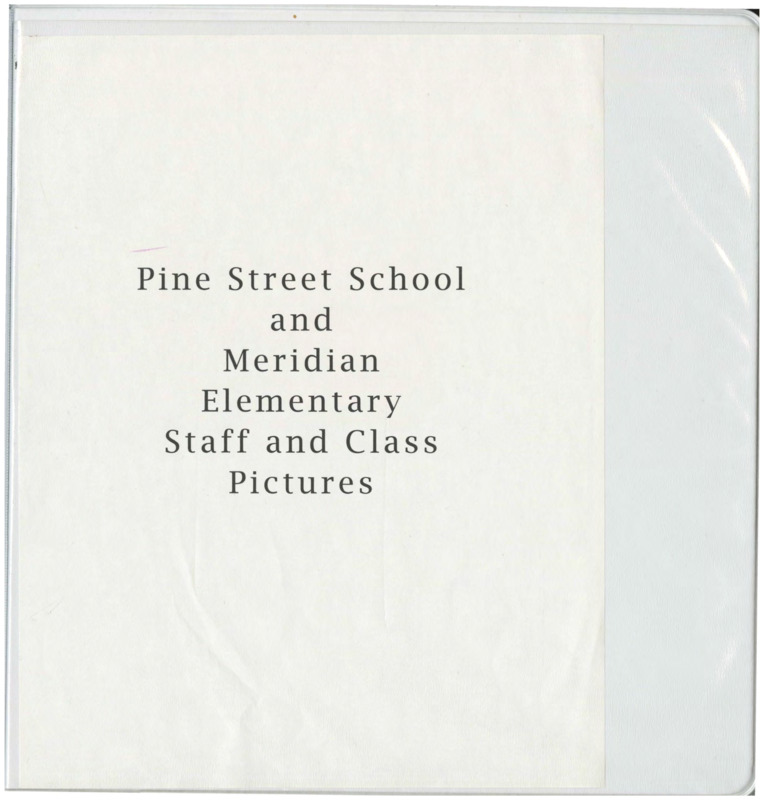 Scrapbook contains a list of Pine Street School students from 1950-1959, and pictures of staff and students from the 1940s to the 1970s.